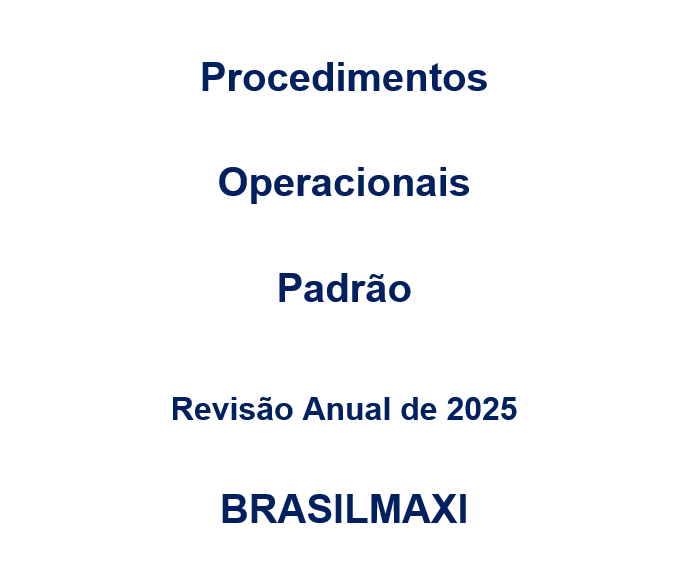 Brasilmaxi - Procedimentos Operacionais Padrão - Revisão Anual 2025